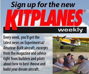 Kitplanes 'Sign up for the new Kitplanes weekly'